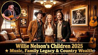 Willie Nelson’s Children 2025 ★ Music, Family Legacy & Country Wealth