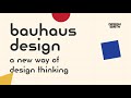 Bauhaus Design: A New Way of Design Thinking Mp3 Song