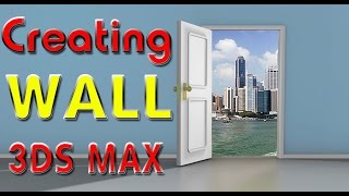 3DS MAX  How to create Wall and cut Door. मैक्स में दिवार  व दरवाजे कैसे बनायें
