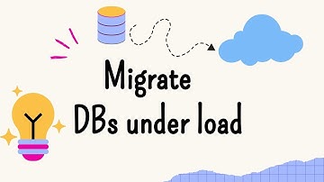 Migrate Relational Databases Under Load
