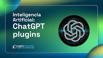 Inteligencia Artificial: ChatGPT plugins