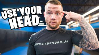 Use Your Head To Get Better At Jiujitsu