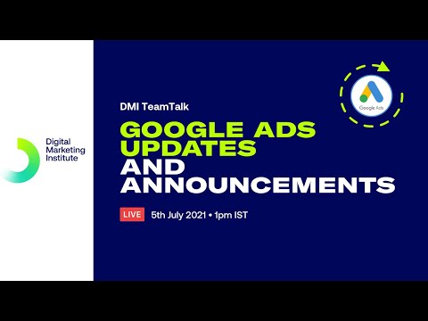 Google Ads updates and announcements | DMI TeamTalk | Digital Marketing Institute