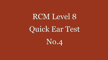 RCM Level 8 Quick Ear Test No.4 - Please pause for each question -