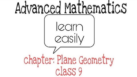 Solutions of Advanced Mathematics, Class9,Plane Geometry, Detailed explanation.