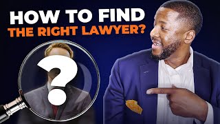 Choosing A Lawyer: How to Find The Right One