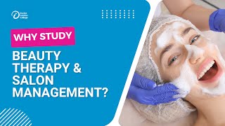 Why Study Beauty Therapy & Salon Management
