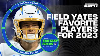 Field Yates Favorite Players for 2023 | Fantasy Focus ?