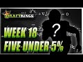 TOP FIVE UNDER 5% | DRAFTKINGS WEEK 18 NFL DFS GPP STRATEGY