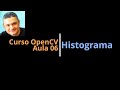 Curso OpenCV (Processamento de Imagens) - Aula06: Histograma