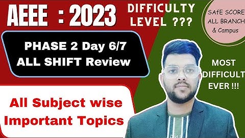 AEEE 2023 Phase 2 Day 6/7 Review ✅ | Marks vs percentile | Subject wise difficulty level #amrita