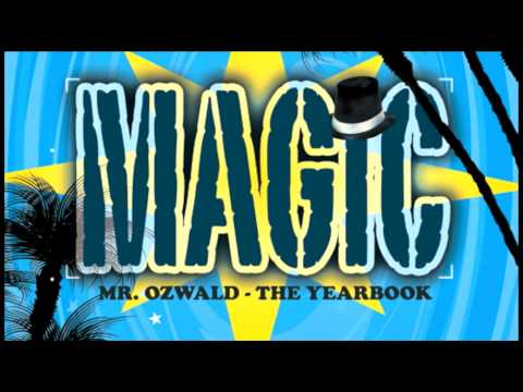 Magic - Mr. Ozwald: The Yearbook vol. I