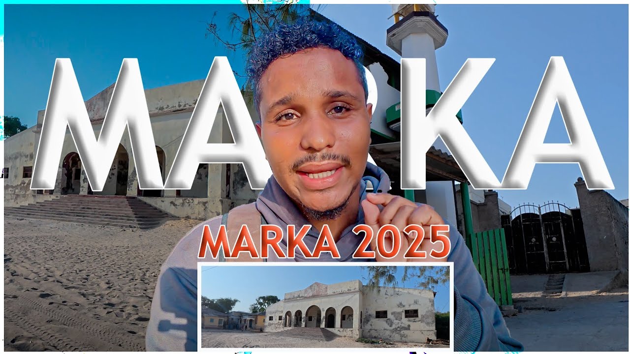 Waxaan Booqday Xaafadii Ugu Taariikhda wayneed ee Marka Cadey 2025 4k
