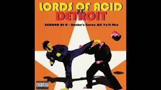 Lords of Acid - Scrood Bi U (Hushe&#39;s Scroo All Ya&#39;ll Mix