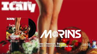 Rosa Chemical, Bdope - MADE IN ITALY (m@rins Bootleg remix)