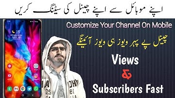 YouTube Channel Settings from Mobile in 2022 | customize Your Channel on Android | Mr Pakistan
