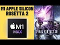 Final Fantasy 14 - Rosetta 2 - MacBook Pro 2021 M1 Max 32 GB