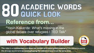 80 Academic Words Quick Look Words Ref from "What's missing in the global debate over refugees, TED"