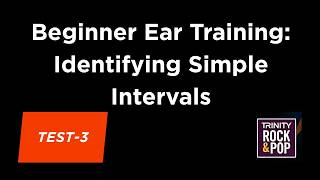 Beginner Ear Training Identifying Simple Intervals | Test-3