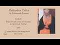 Talk 20: Elder Porphyrios of Greece as Spiritual Father