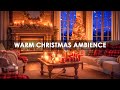 Warm Christmas Ambience with Instrumental Christmas Jazz Music 2024 &amp; Crackling Fireplace 🎅🔥