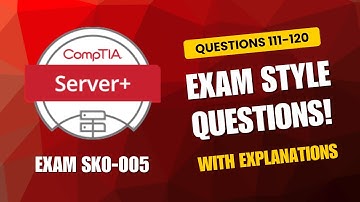 CompTIA Server+ (SK0-005) Exam-Style Practice Questions 2025 | Q111–120 (With Explanations)