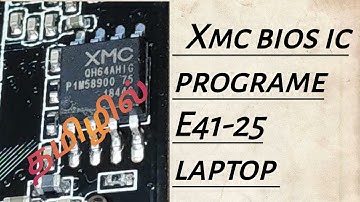 How to flash(program) xmc bios ic E41-25 laptop