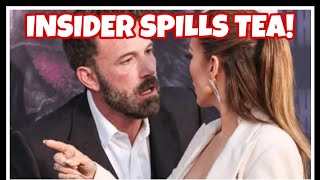 Insider SPILLS TEA on Jennifer Lopez and Ben Affleck!