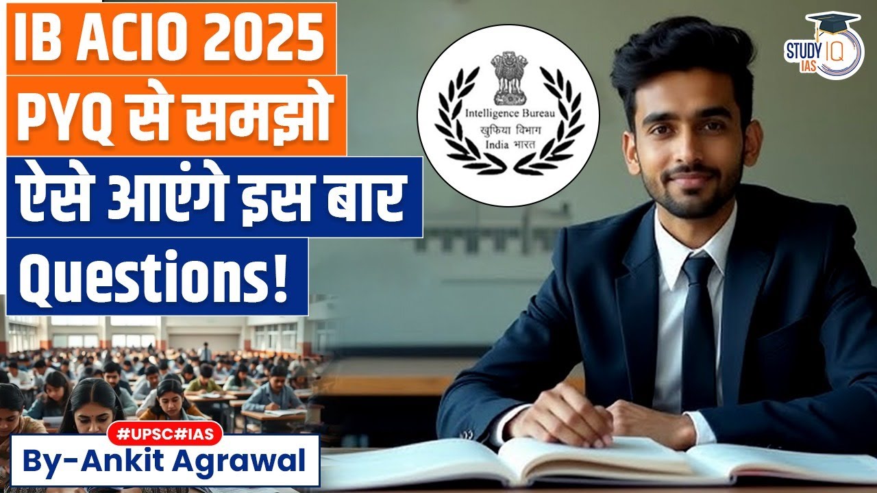 IB ACIO Previous Year Questions | Ankit Agrawal Study IQ