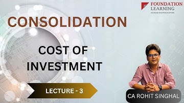 ACCA SBR Lecture 3-Consolidation -Cost of investments & Deferred consideration by CA Rohit Singhal