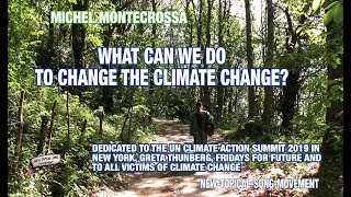 What Can We Do To Change The Climate Change - dedicated to UN Climate Action Summit 2019
