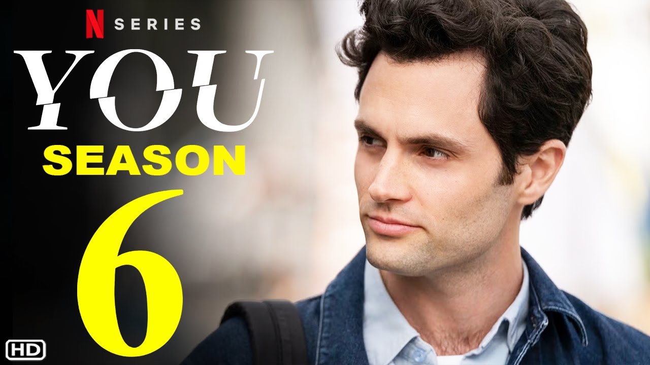 you-season-6-trailer-announcement-netflix-penn-badgley-release