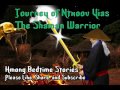 Ntxoov Yias The Shaman Warrior Part 2