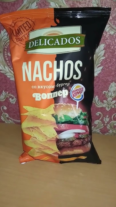 НАЧОС СО ВКУСОМ ВОППЕРА БУРГЕР КИНГ / DELICADOS NACHOS BURGER KING ...