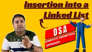 Insertion into a Linked List | Data Structures and Algorithms | Makhija Sir Guide