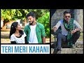 Teri meri  kahani  ravi jadav 