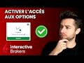 Comment Activer Les Options Sur Interactive Brokers mp3