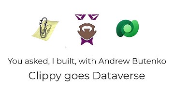 You asked, I built - Clippy goes Dataverse