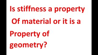 Mechanical Engineering Interview Question! Is Stiffness a property of material or geometry? screenshot 5