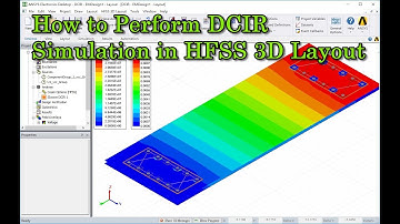 How to Perform DCIR Simulation in HFSS 3D Layout