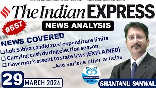 29 MARCH 2024 | Indian Express Newspaper Analysis| Election expenditure Governor's assent |UPSC 2024