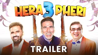 Hera Pheri 3 | Trailer | Akshay Kumar, Sunil Shetty, Paresh Rawal, Tabu, Johnny Lever, Rajpal Yadav