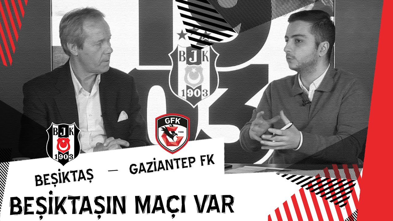 Beşiktaş'ın Maçı Var (Beşiktaş - Gaziantep FK) 