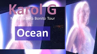 OCEAN KAROL G - Concierto Mañana Será Bonito Tour - con (Letra/Lyrics)