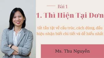 1. Thì hiện tại đơn |  | cấu trúc, cách dùng | 12 thì trong ngữ pháp tiếng Anh - Ms.Thu Nguyễn