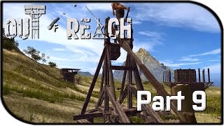 Out Of Reach Gameplay Part 9 - "trebuchet Siege!" (alpha Gameplay)