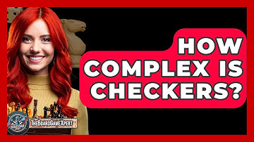 How Complex Is Checkers? - The Board Game Xpert