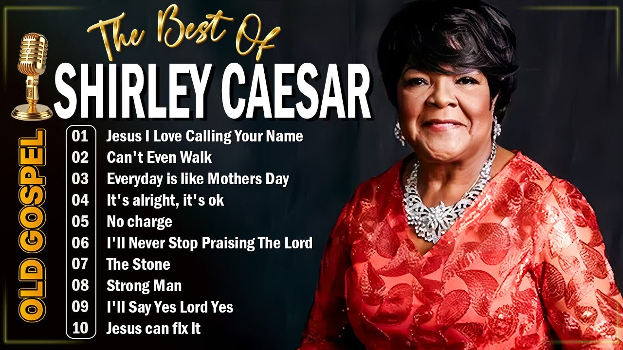 🎶Shirley Caesar Old School Gospel Hits 🙏 Best Worship Songs Ever