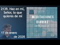 MEDITACIÓN de HOY SÁBADO 17 ENERO 2026 | EVANGELIO DE HOY | DON JOSÉ BRAGE | MEDITACIONES DIARIAS