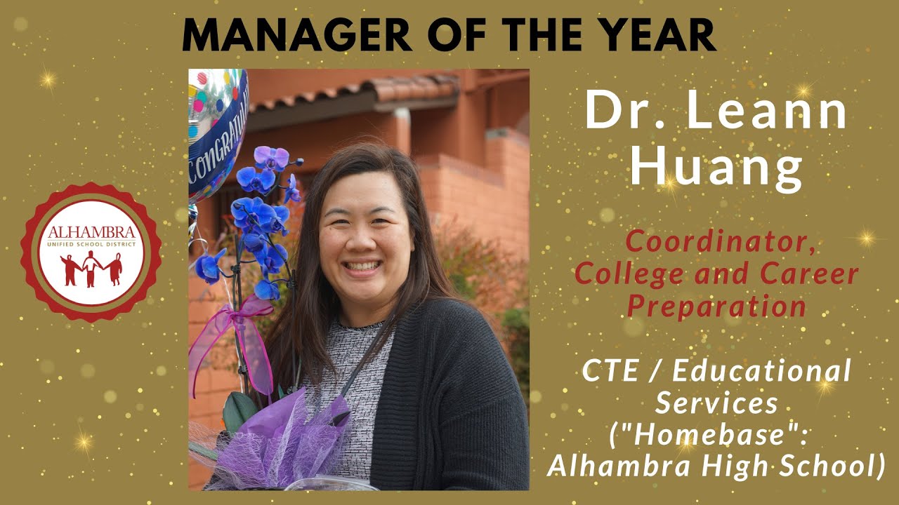 Alhambra USD Manager of the Year DR. LEANN HUANG YouTube